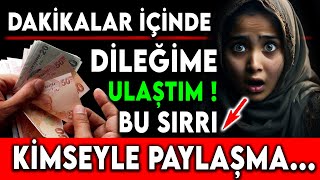 DAKİKALAR İÇİNDE DİLEĞİME ULAŞTIM  BU SIRRI KİMSEYLE PAYLAŞMA [upl. by Lemmy]