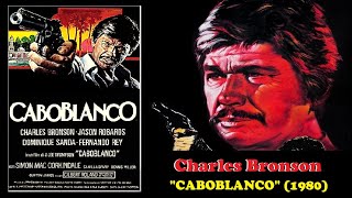 Charles Bronson  quotCaboblancoquot 1980 com Dominique Sanda  DUBLADO [upl. by Ogdan]