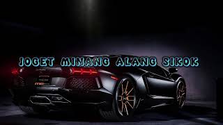 LAGU JOGET TERBARU MINANG ALANG SIKOK  REMIX BY RISMAN RMXR  IRWAN PLC FEAT ADIN PLC [upl. by Airad740]