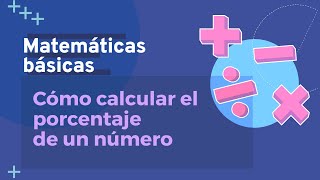 Cómo calcular el porcentaje de un número  Matemáticas Básicas [upl. by Yates]