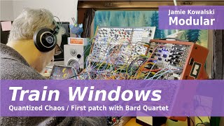 Train Windows  First patch w Shakmat Bard Quartet [upl. by Potter252]