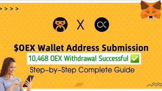 How to Withdraw OpenEx On Metamask  Stepbystep guides oex withdrawal date [upl. by Shakti740]