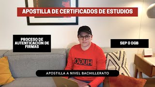 Apostillar Certificados de Estudios en México ⎮ Apostillar Certificado de Bachillerato [upl. by Ecyar]