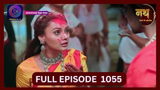 Nath Rishton Ki Agnipariksha  23 Sept 2024  Full Episode 1055  Dangal TV [upl. by Ecirted]