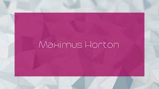 Maximus Horton  appearance [upl. by Deyes]