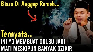 INILAH PENYEBAB MATINYA QOLBU MESKIPUN BANYAK DZIKIR‼️BUYA ARRAZY HASYIM [upl. by Mylor157]