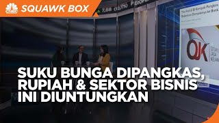 Suku Bunga Dipangkas Rupiah amp Sektor Bisnis Ini Diuntungkan [upl. by Acinahs]