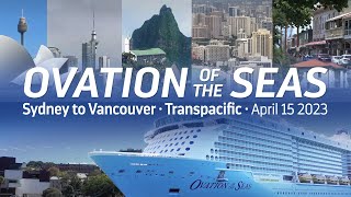 Transpacific amp Hawaii Repositioning Cruise 2023  Ovation of the Seas  Ship amp Port Highlights [upl. by Radie593]