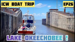 ICW Boat Trip  NY to Florida Ep26  Lake Okeechobee [upl. by Hatokad]