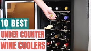 10 Best Under Counter Wine Coolers [upl. by Gelasius]