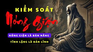 Kiểm Soát Nóng Giận  Nóng Giận Là Bản Năng Tĩnh Lặng Là Bản Lĩnh [upl. by Richy]