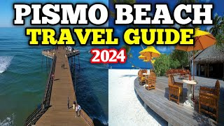 Pismo Beach Travel Guide 2024  Best Places to Visit in Pismo Beach California USA in 2024 [upl. by Eidderf]