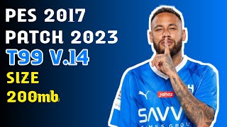 Cara Install Pes 2017 Patch 2023 T99 V14  Bisa untuk yang masih polosan [upl. by Kcirneh]