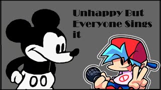 Unhappy But Everyone Sings It [upl. by Just]