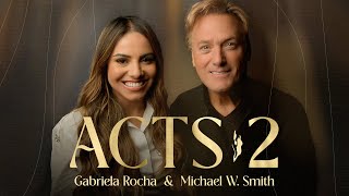 Acts 2  Gabriela Rocha Michael W Smith [upl. by Yllus11]