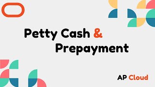 Oracle Cloud Payables Petty Cash amp Prepayment Business Process [upl. by Garin]