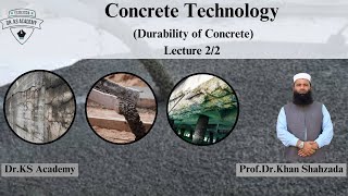 Durability of Concrete Part22  Concrete Technology Course  Dr KS Academy [upl. by Plato]