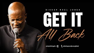 BISHOP NOEL JONES  GET IT ALL BACK  FLASHBACK FRIDAY [upl. by Punke163]