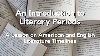 Introduction to the English Literature Timelines and American Literature Periods [upl. by Debo]