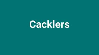 Cacklers Meaning and Pronunciation [upl. by Ajar]