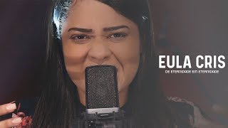 Eula Cris  DE ETERNIDADE EM ETERNIDADE  Live Session [upl. by Dunham]