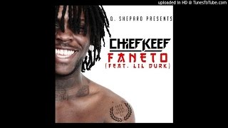 Chief Keef  Faneto Feat Lil Durk [upl. by Negaem]