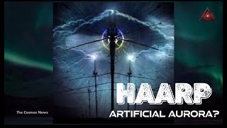 HAARP Experiment Try to Create Artificial Auroras For Four DaysTheCosmosNews [upl. by Atinomar737]