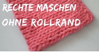 Rechte Maschen ohne Rollrand  Strickmuster für Schal  57 [upl. by Macintosh]