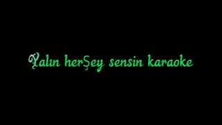 Yalın Herşey Sensin karaoke [upl. by Adlecirg]