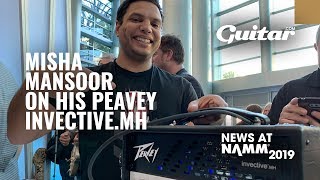 Misha Mansoor hands on with his new Peavey InvectiveMH signature minihead NAMM2019 [upl. by Tiduj867]