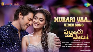 Murari Vaa  Video Song  Sarkaru Vaari Paata  Mahesh Babu  Keerthy Suresh  Thaman S  Parasuram [upl. by Delila]