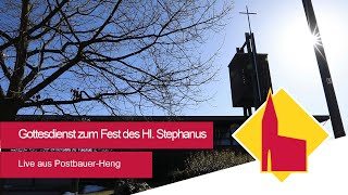 Live aus PostbauerHeng Gottesdienst zum Fest des Hl Stephanus 2 Weihnachtsfeiertag [upl. by Mure]