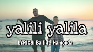 Balti ft Hamouda  yalili yalila  Arabic Song remix lyrics [upl. by Eniamart]