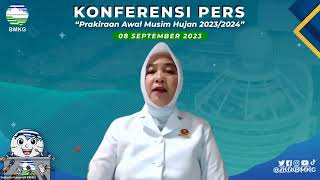 KONFERENSI PERS PRAKIRAAN AWAL MUSIM HUJAN 20232024 [upl. by Kirwin]