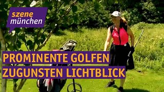 Einlochen einkehren einsetzen Prominente golfen zugunsten Lichtblick Hasenbergl [upl. by Atiekahs]