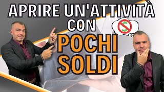 Aprire unattività con POCHI SOLDI Avviare un business con 1000 euro oggi [upl. by Smoot]