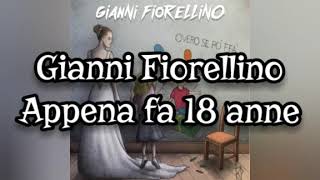 Gianni Fiorellino  Appena fa 18 anne TESTO [upl. by Adar]