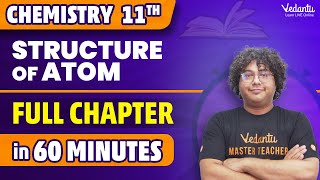 Structure of Atom Full Chapter in 60 Minutes  Class 11 Chemistry Chapter 2 One Shot  Rohit Chotai [upl. by Oiramal]