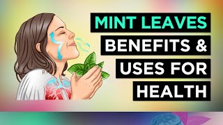 10 Benefits of MINT LEAVES and Uses [upl. by Enirehtak]