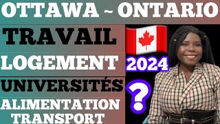 IMMIGRER À OTTAWAONTARIO🇨🇦2024🇨🇦TRAVAILUNIVERSITÉSLOGEMENTSALIMENTATION ampTRANSPORT🇨🇦CANADA [upl. by Theurer916]