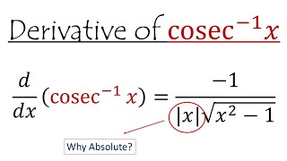 Derivative of cosec inverse x  ddx cosec1 x  Why absolute [upl. by Odnomar]