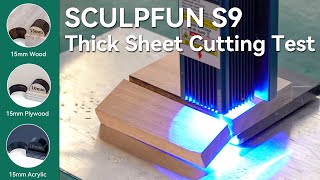 SCULPFUN S9 Thick Sheet Cutting Test and Cutting Recommendations Laser Engraving Machine [upl. by Gulick756]