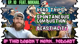 Ep 10  If This Doesnt Work  Feat Mikhail [upl. by Howlond]