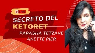 Secreto del ketoret incienso en parasha Tetzave Anette Pier Live [upl. by Ravilob]