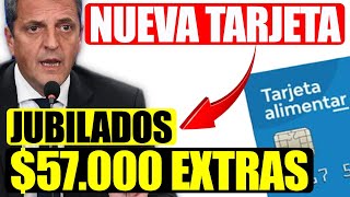 ❌Jubilados❗ Nueva Tarjeta Alimentaria y 💲57000 ¿Quiénes la cobran PNC y PUAM ¿La Reciben [upl. by Owades]