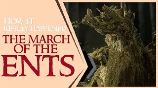 The March of the Ents  How It Really Happened [upl. by Alyos]