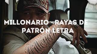 Millonario  Rayas De Patrón Letra [upl. by Three]