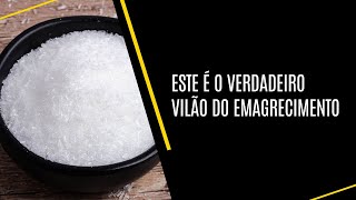 ESSE É O VERDADEIRO VILÃO DO EMAGRECIMENTO [upl. by Lyndell547]