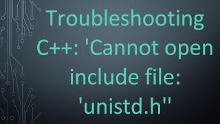 Troubleshooting C Cannot open include file unistdh [upl. by Winter]