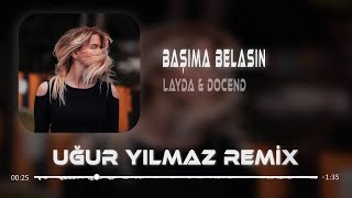 Ben Kalbimin Orta Yerine Seni Yazdım  İlayda amp Docend Prod Uğur Yılmaz  Başıma Belasın Rap [upl. by Loftus]